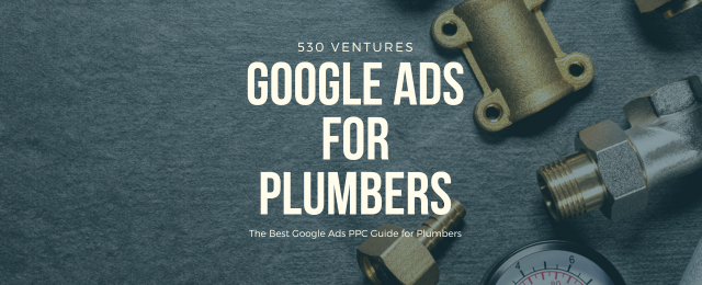 Google Ads for Plumbers